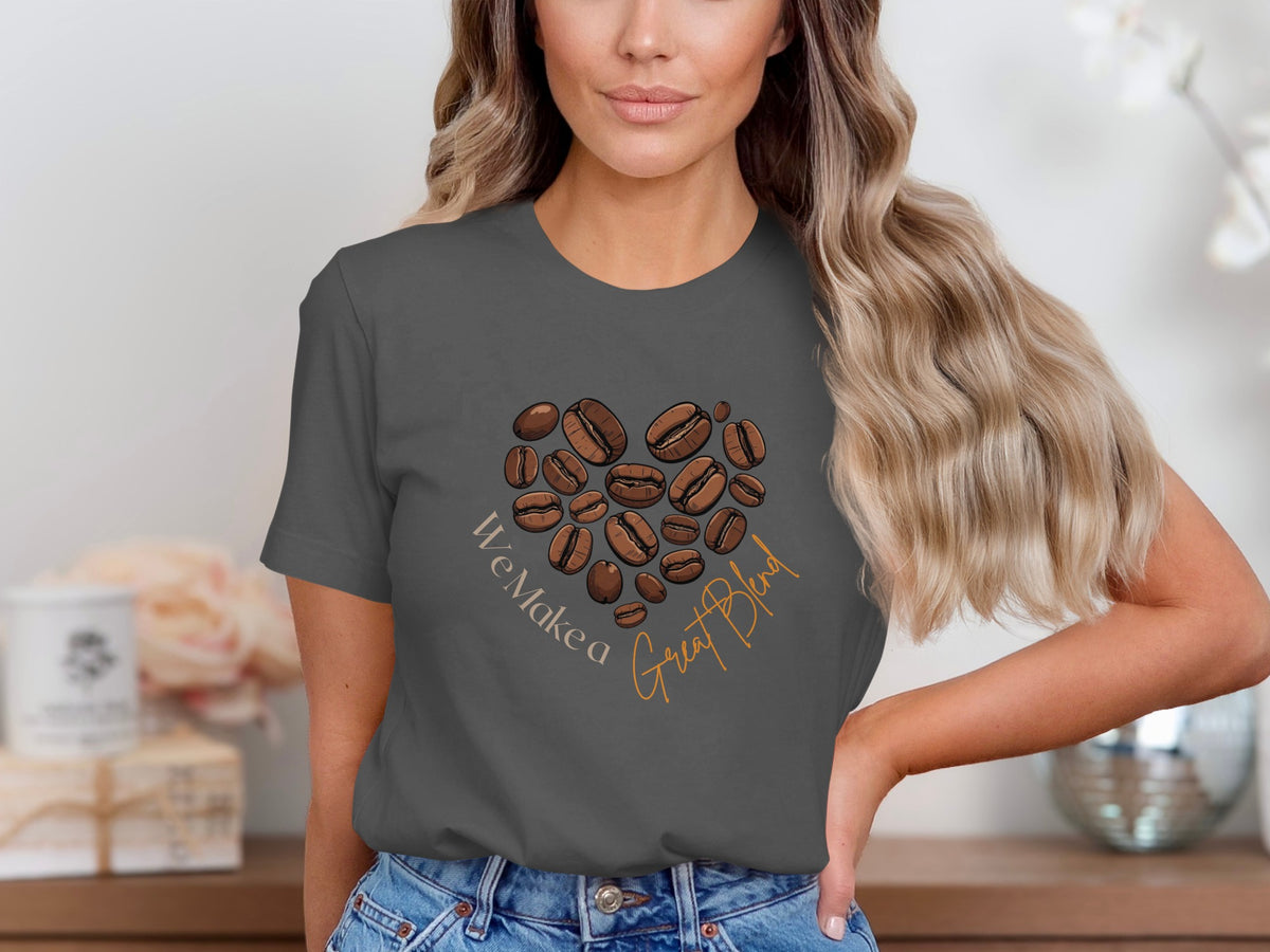 We Make a Great Blend phrase on a Premium Tee