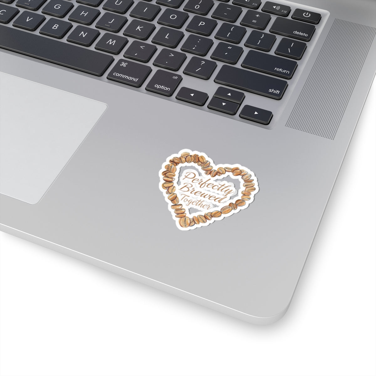 Perfectly Brewed Together phrase on a Kiss-Cut Stickers
