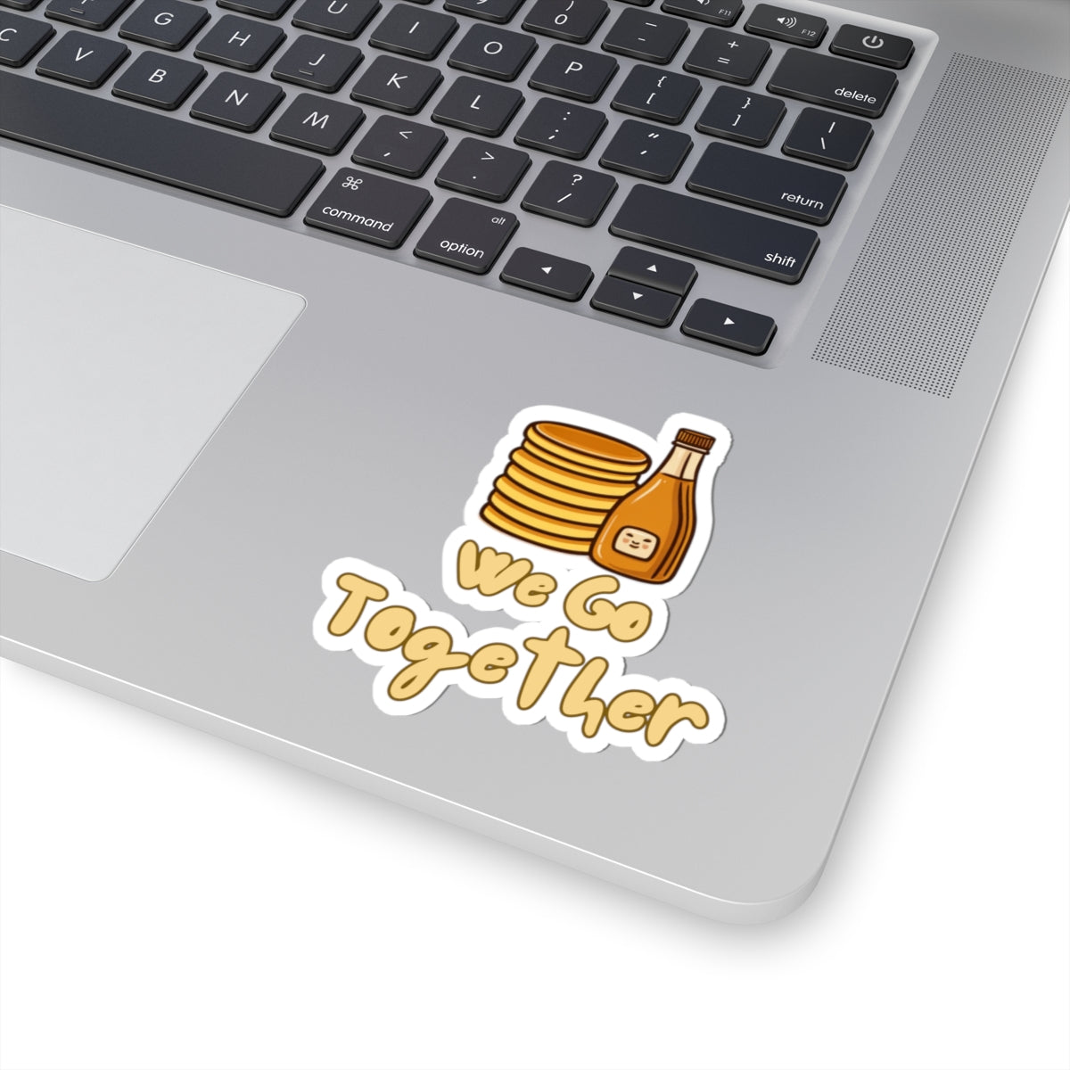 We Go Together phrase on a Kiss-Cut Sticker