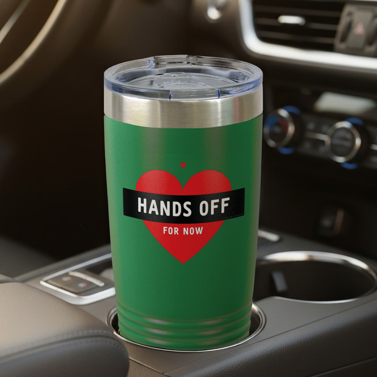 Green Tumbler with Hands Off For Now Text Design