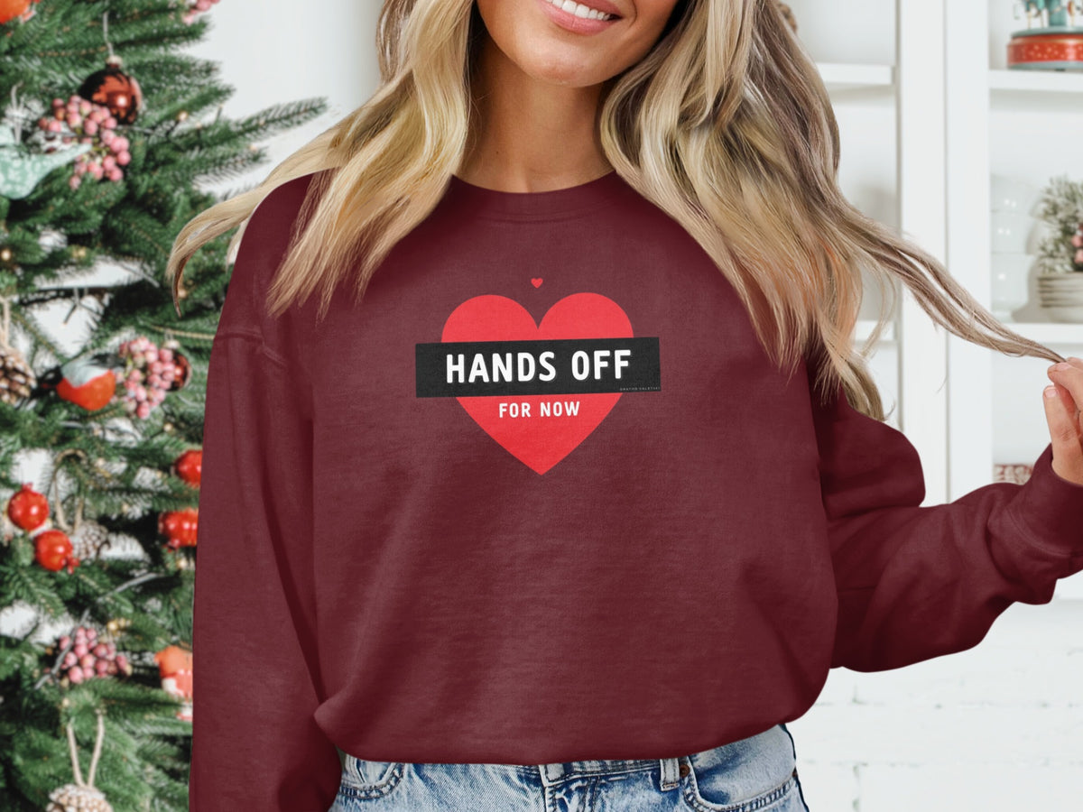 Hands Off For Now Heart Design Sweatshirt