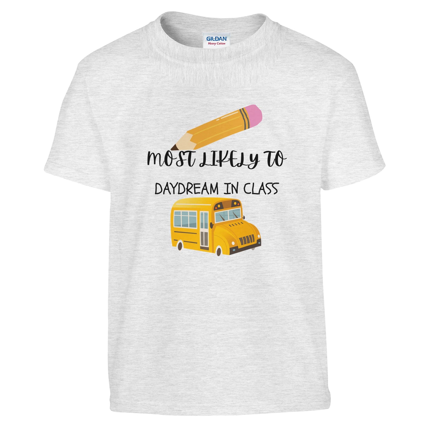 Most Likely To Daydream in Class on a heavyweight T-Shirt