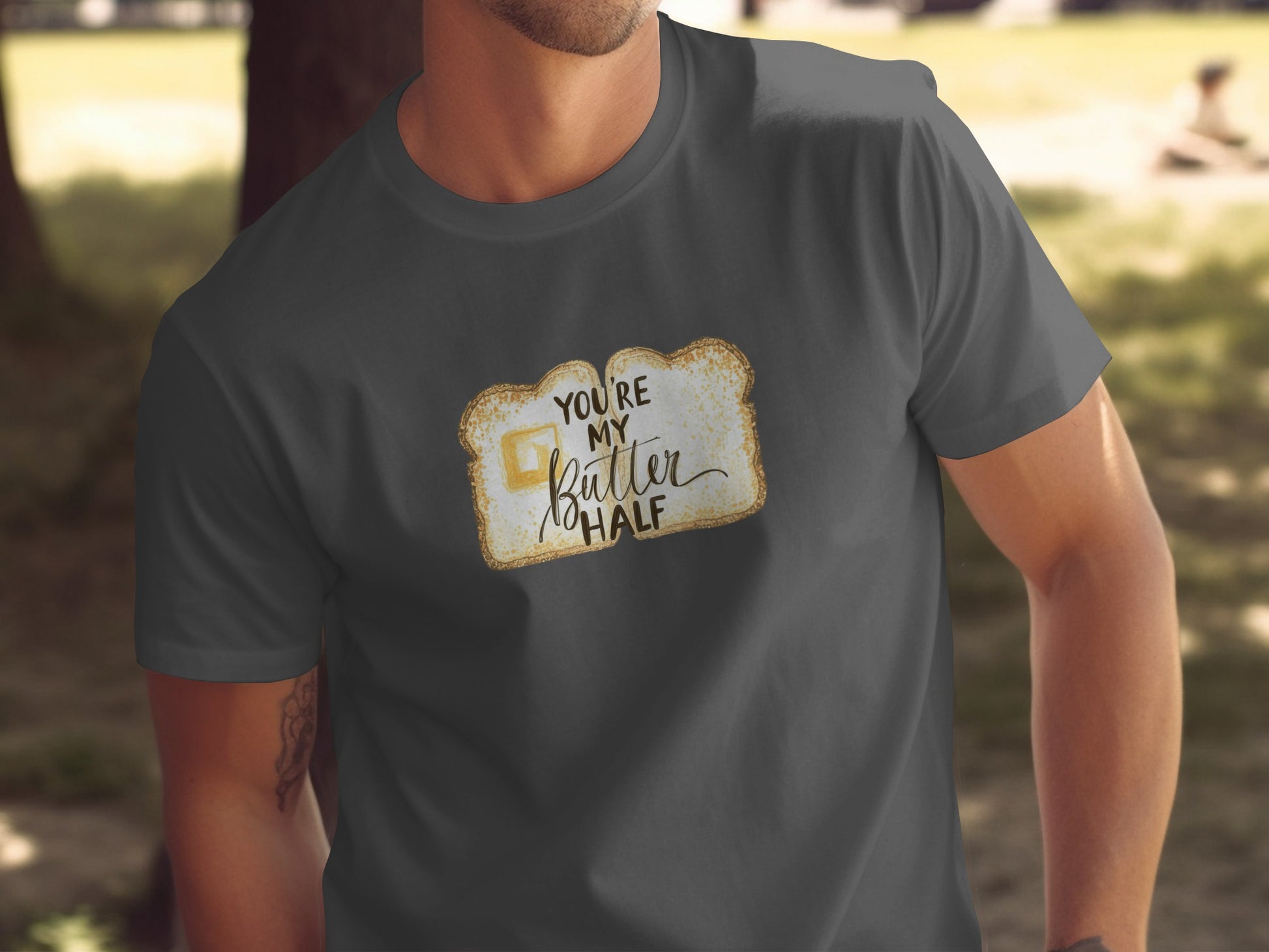 You're My Butter Half T- Shirt