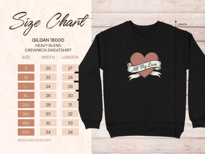 All My Love Heart Crewneck Sweatshirt