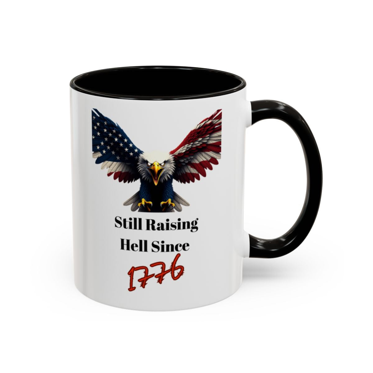 Still Raising Hell Since 1776 patriotic mug