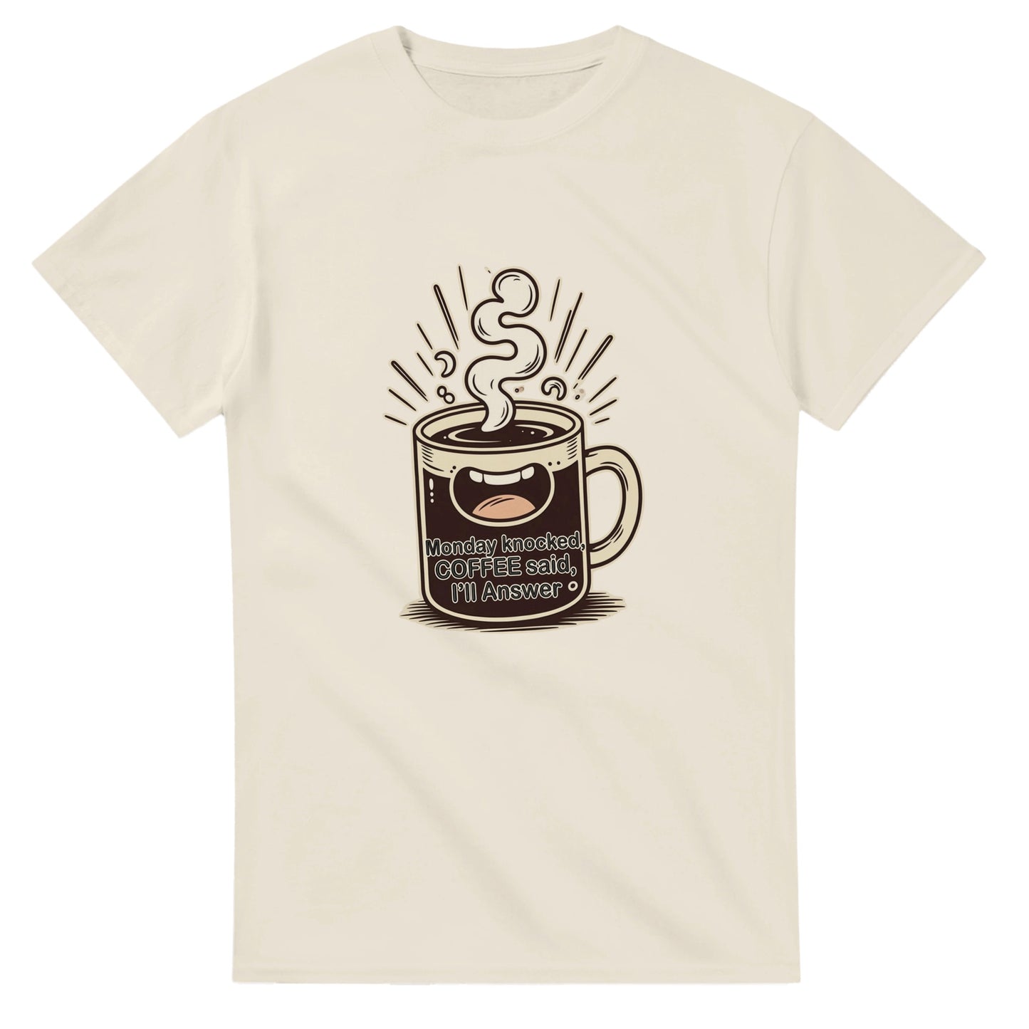 Monday Knocked, Coffee Answered on a Heavyweight Humorous Coffee Lover T on a Shirt