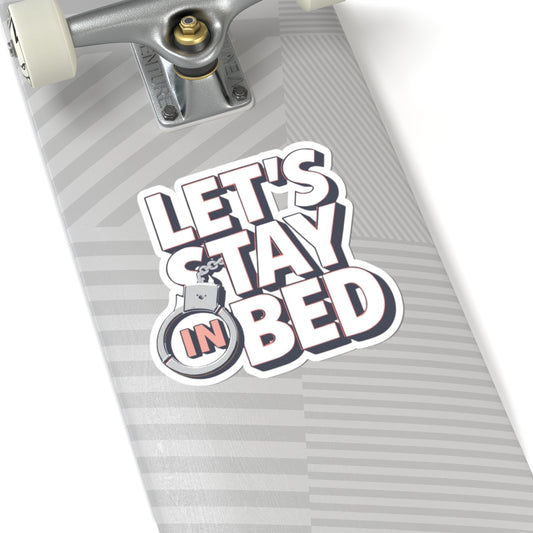 Let's Stay In Bed Skateboard with Fun Graphic Design