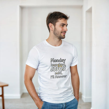 Monday Knocked, Coffee Answered on a Heavyweight Caffeine Lover T on a Shirt