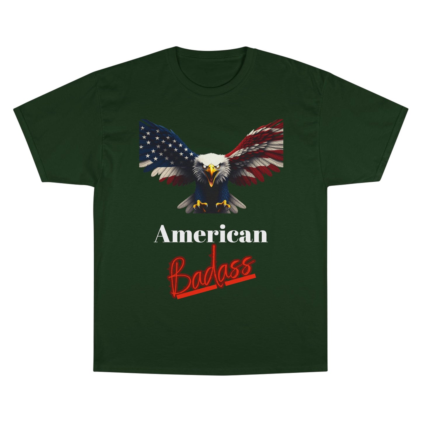 American Badass Patriotic Eagle on a Champion T-shirt