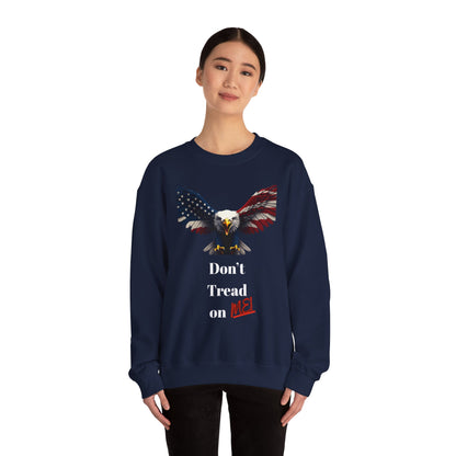 Don't Tread On Me Patriotic Eagle text on a Crewneck Sweatshirt