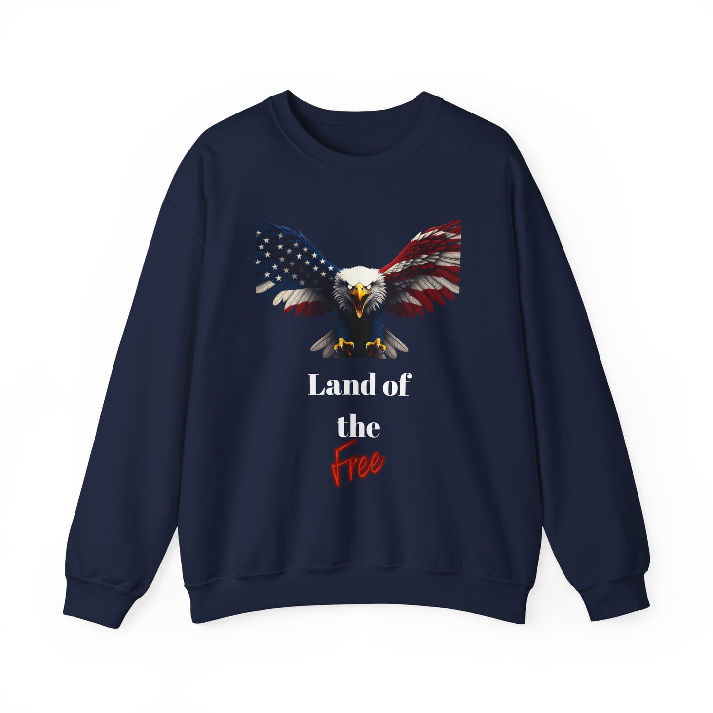 Land Of The Free Patriotic Eagle text on a Crewneck Sweatshirt