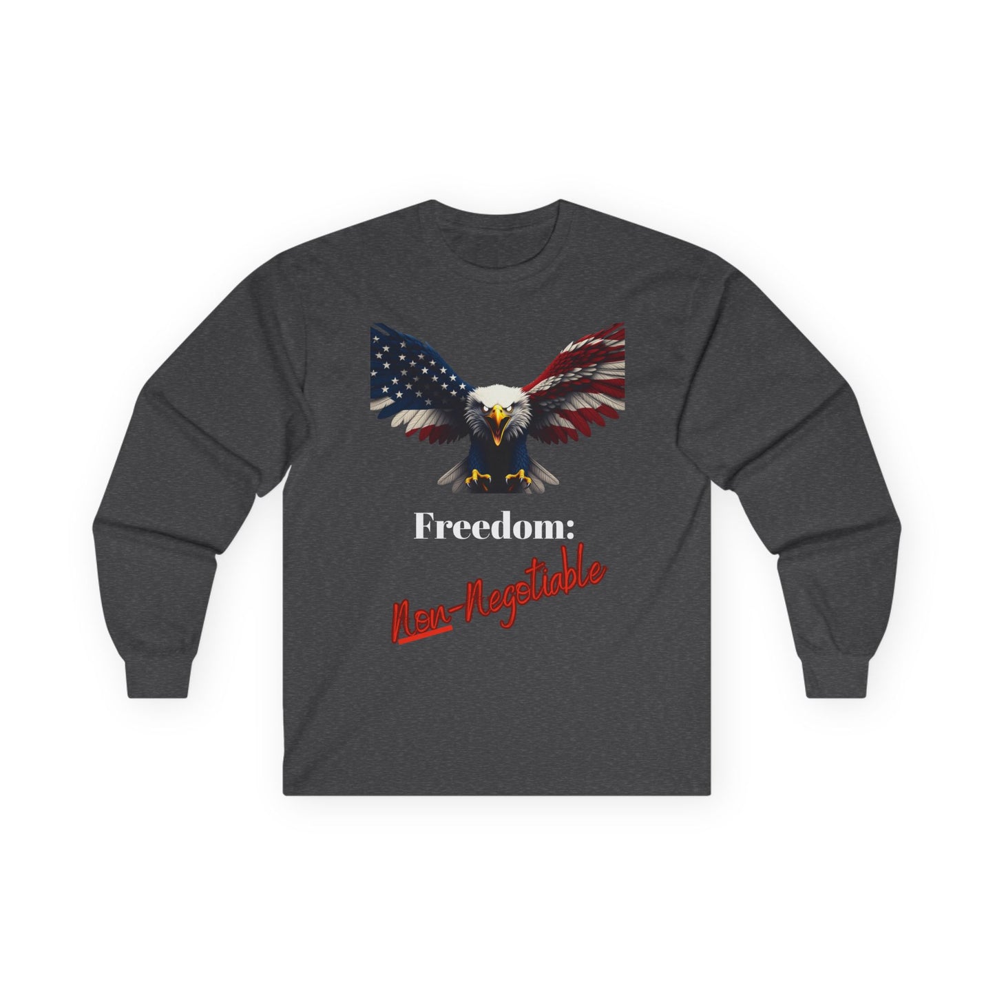 Freedom Non-Negotiable Patriotic Eagle on a long sleeve tee