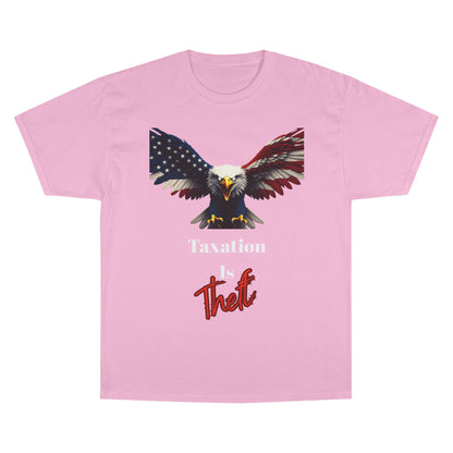 Taxation Is Theft Patriotic Eagle on a Champion T-shirt