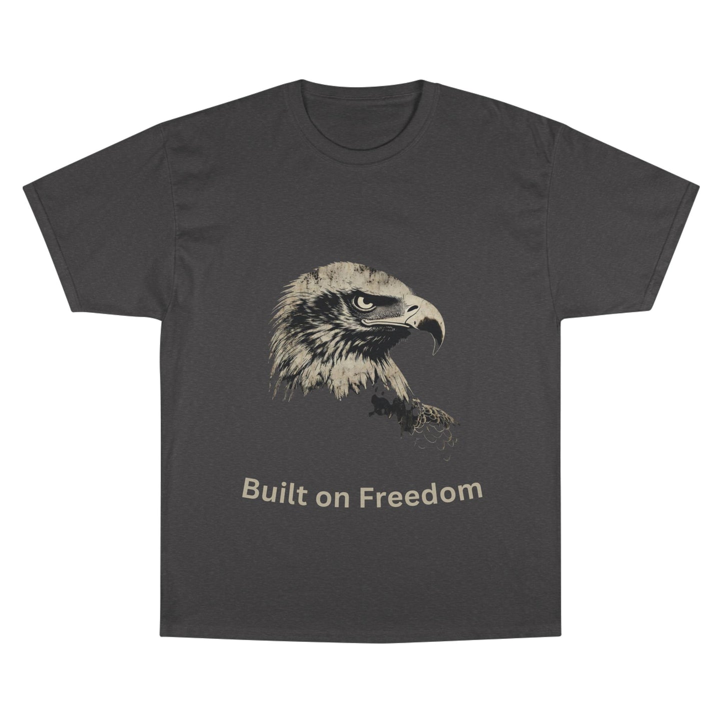 Built on Freedom text below an eagle head on a Champion Tee