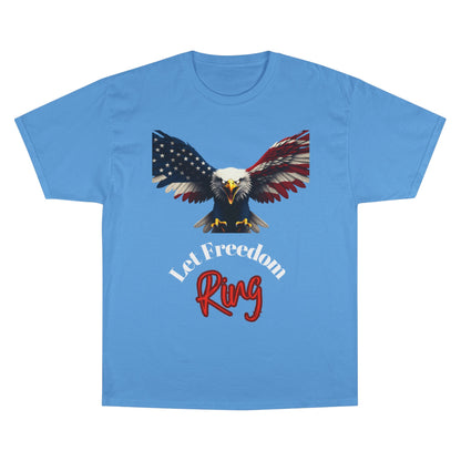 Let Freedom Ring Patriotic Eagle on a Champion T-shirt