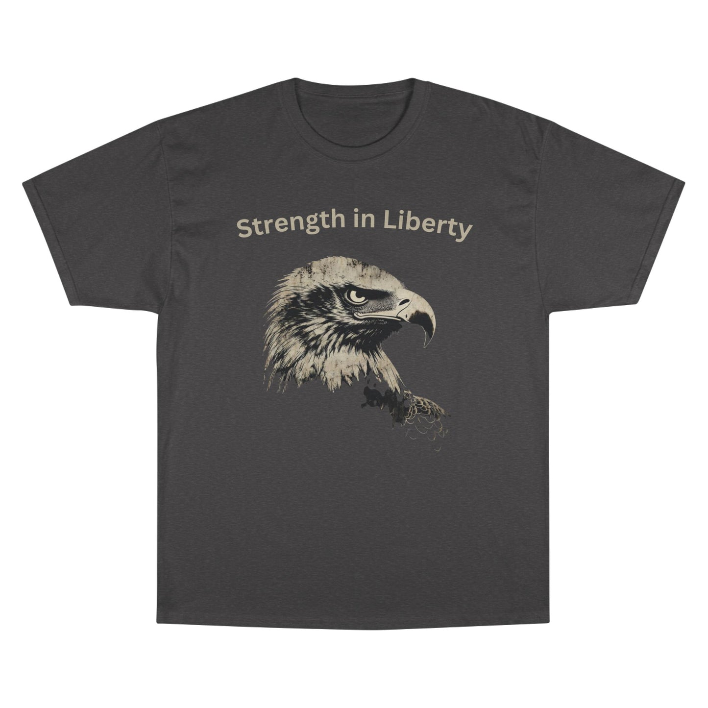 Strength in Liberty text above an eagle head on a Champion Tee