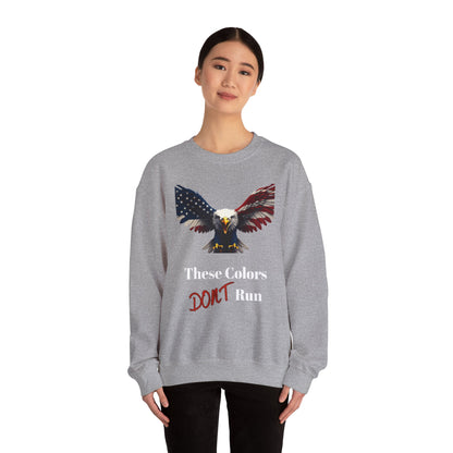 These Colors Don't Run Patriotic Eagle text on a Crewneck Sweatshirt