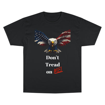 Don't Tread On Me Patriotic Eagle on a Champion T-shirt