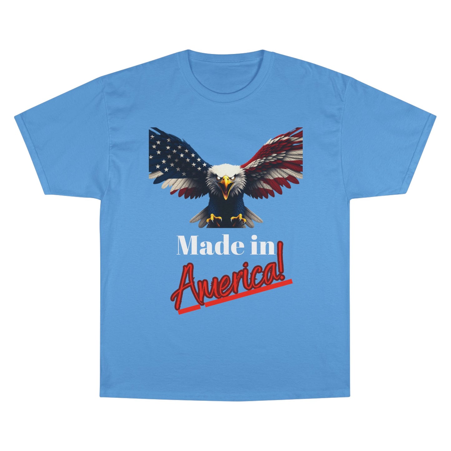 Made In America Patriotic Eagle on a Champion T-shirt