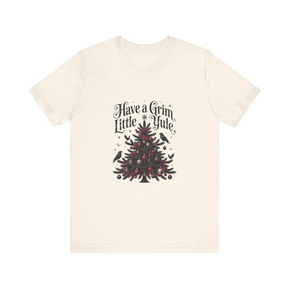 Have a Grim Little Yule on a Jersey T-Shirt