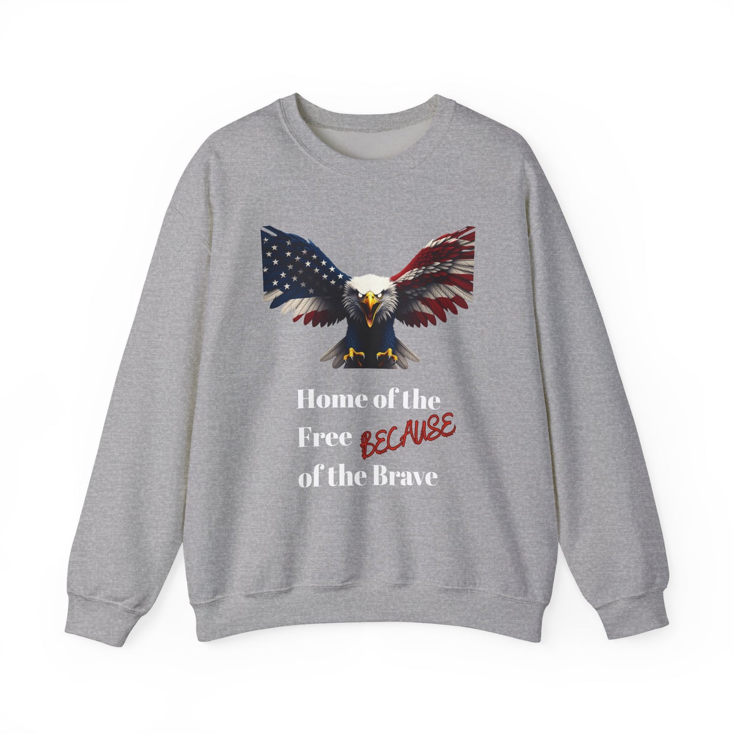 Home Of The Free Because Of The Brave Patriotic Eagle text on a Crewneck Sweatshirt