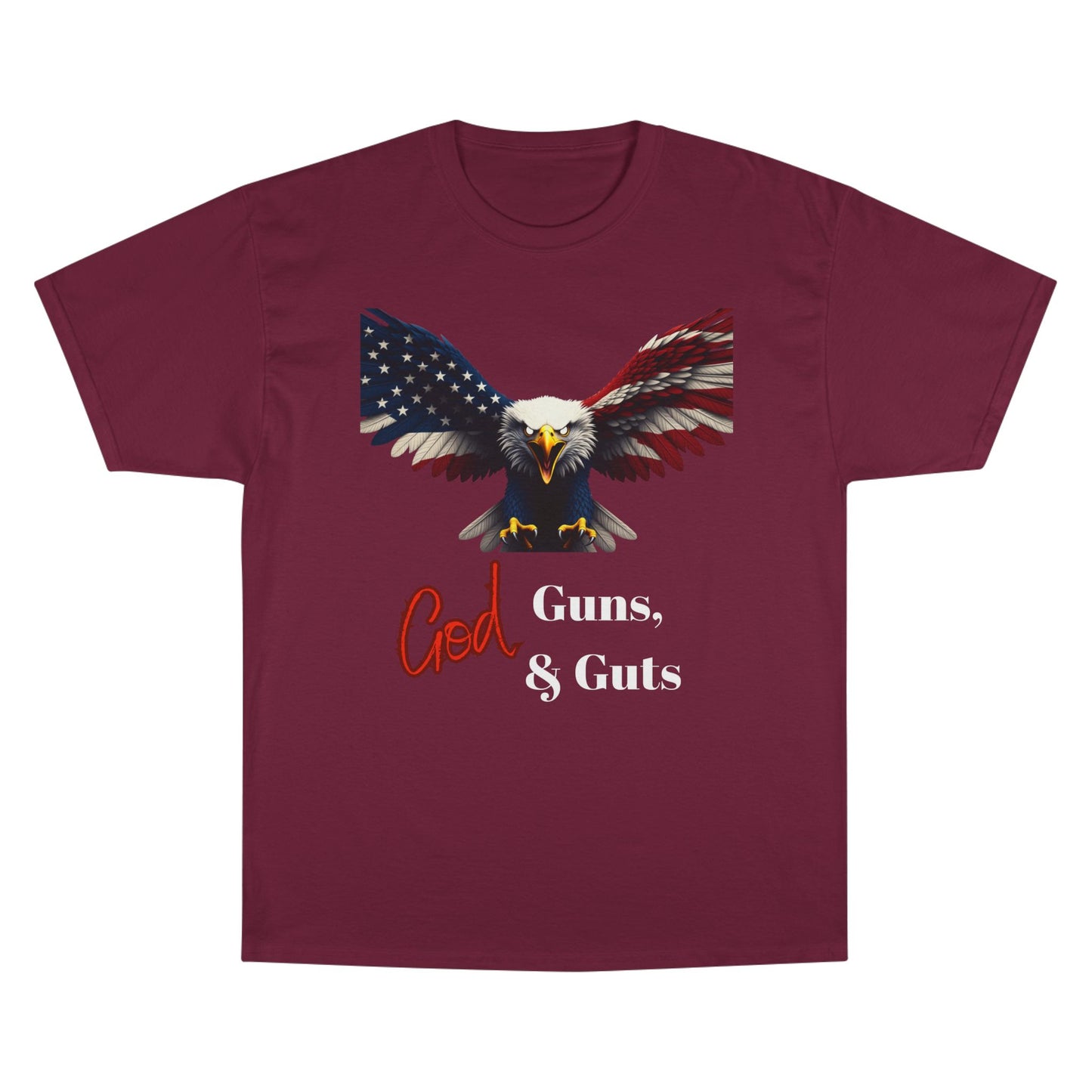God Guns & Guts Patriotic Eagle on a Champion T-shirt