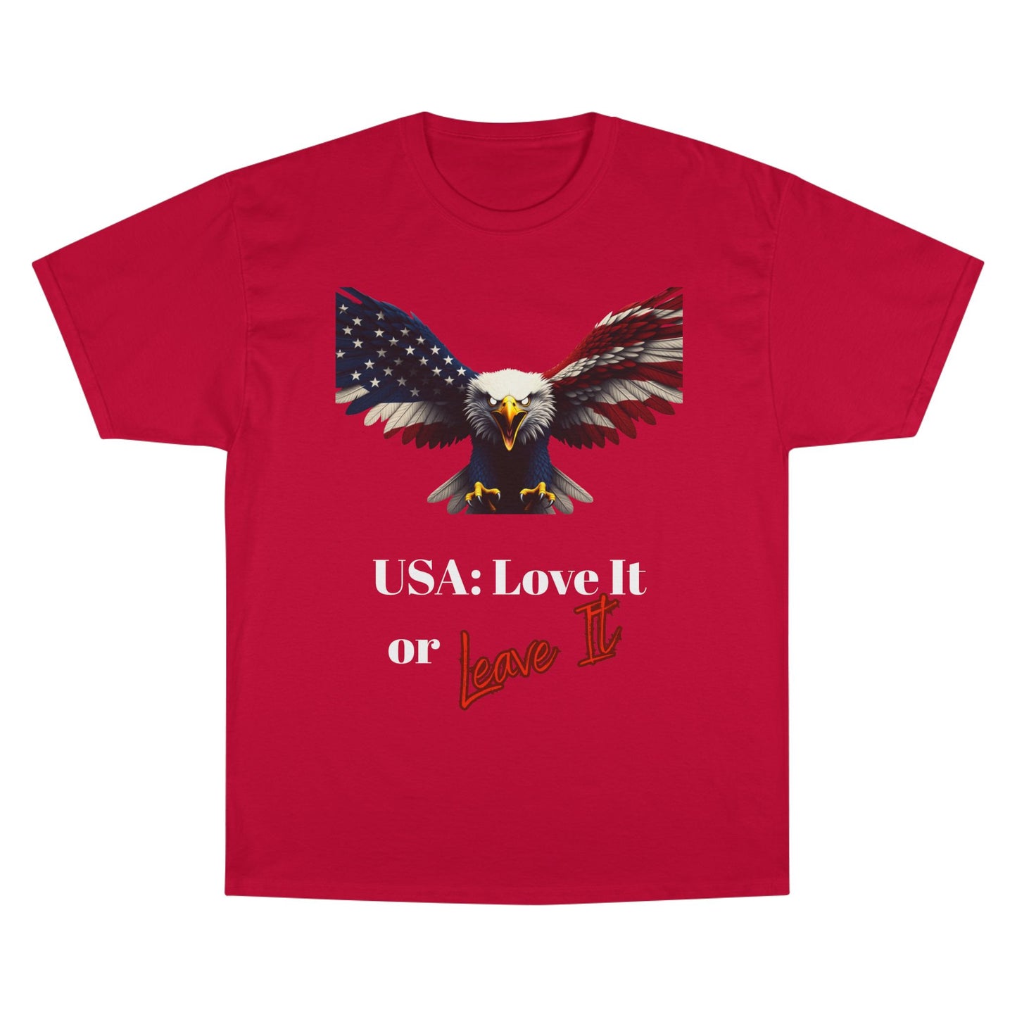 USA Love It Or Leave It Patriotic Eagle on a Champion T-shirt
