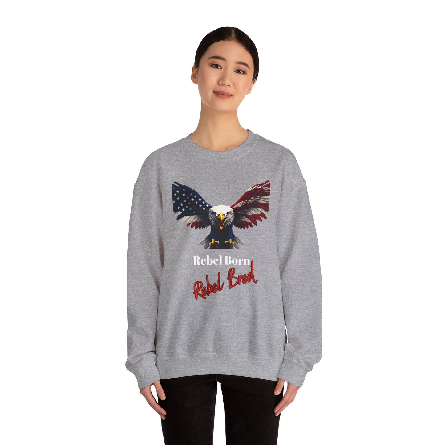 Rebel Born Rebel Bred Patriotic Eagle text on a Crewneck Sweatshirt