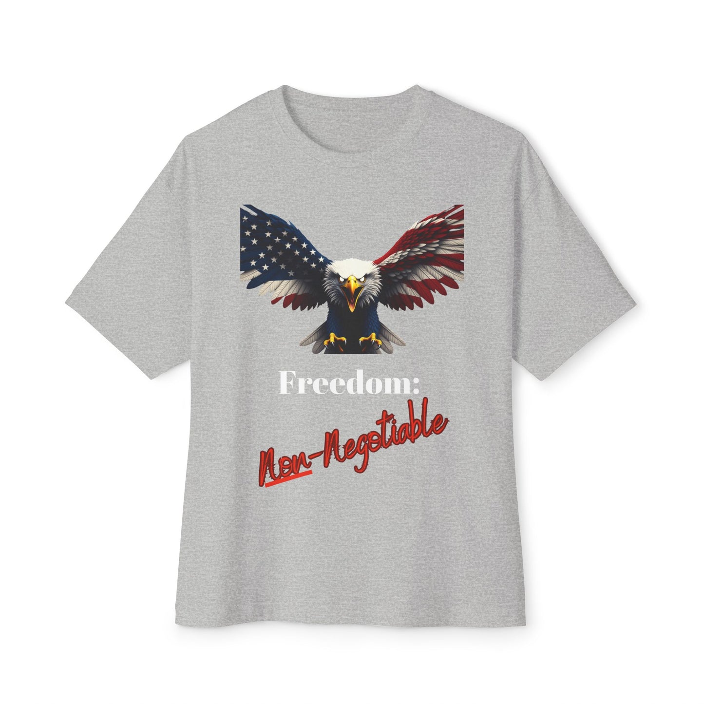 Freedom Non-Negotiable Patriotic Eagle on a Premium Tee