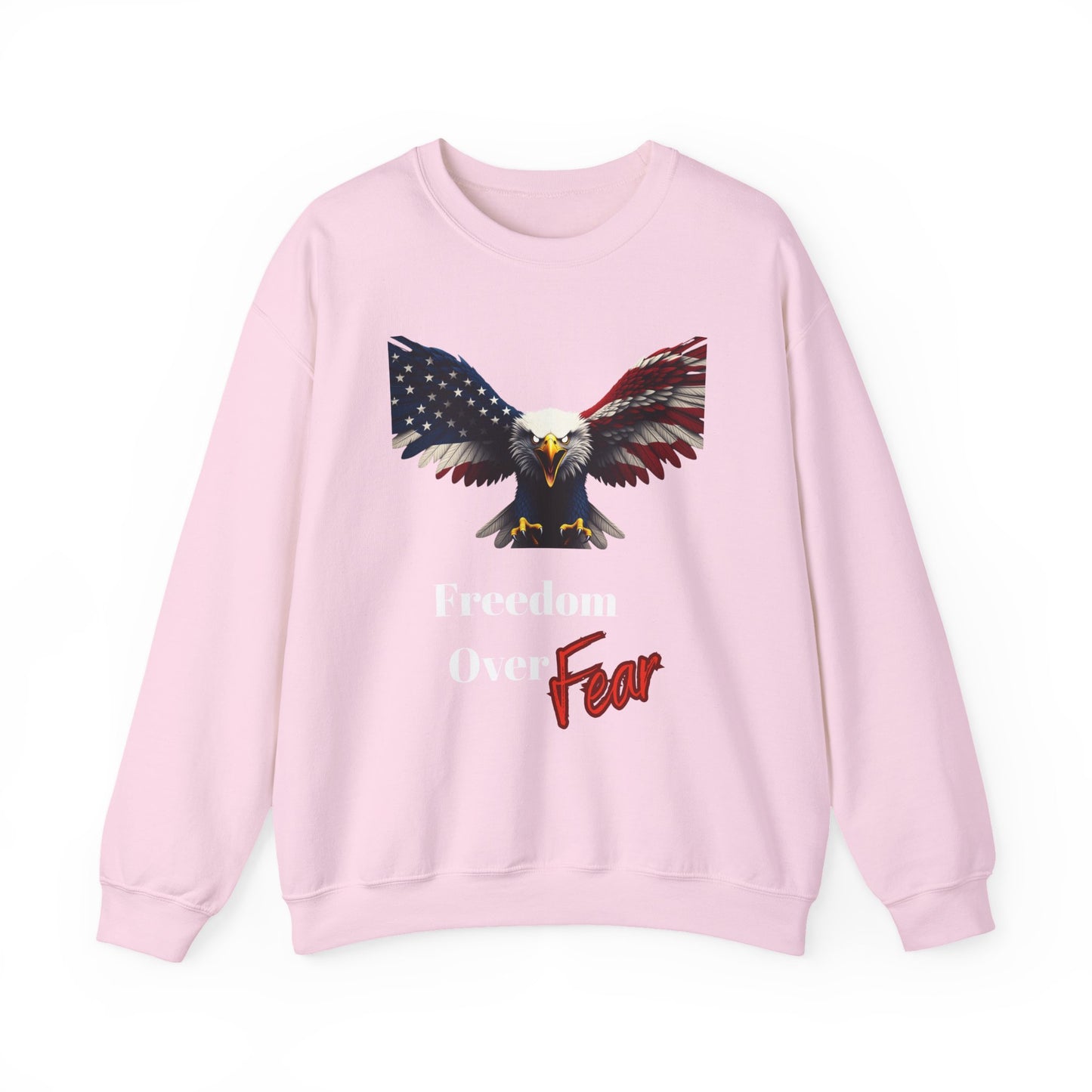 Freedom Over Fear Patriotic Eagle text on a Crewneck Sweatshirt
