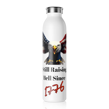 Still Raising Hell Since 1776 Patriotic Eagle on a 20oz Stainless Steel Water Bottle