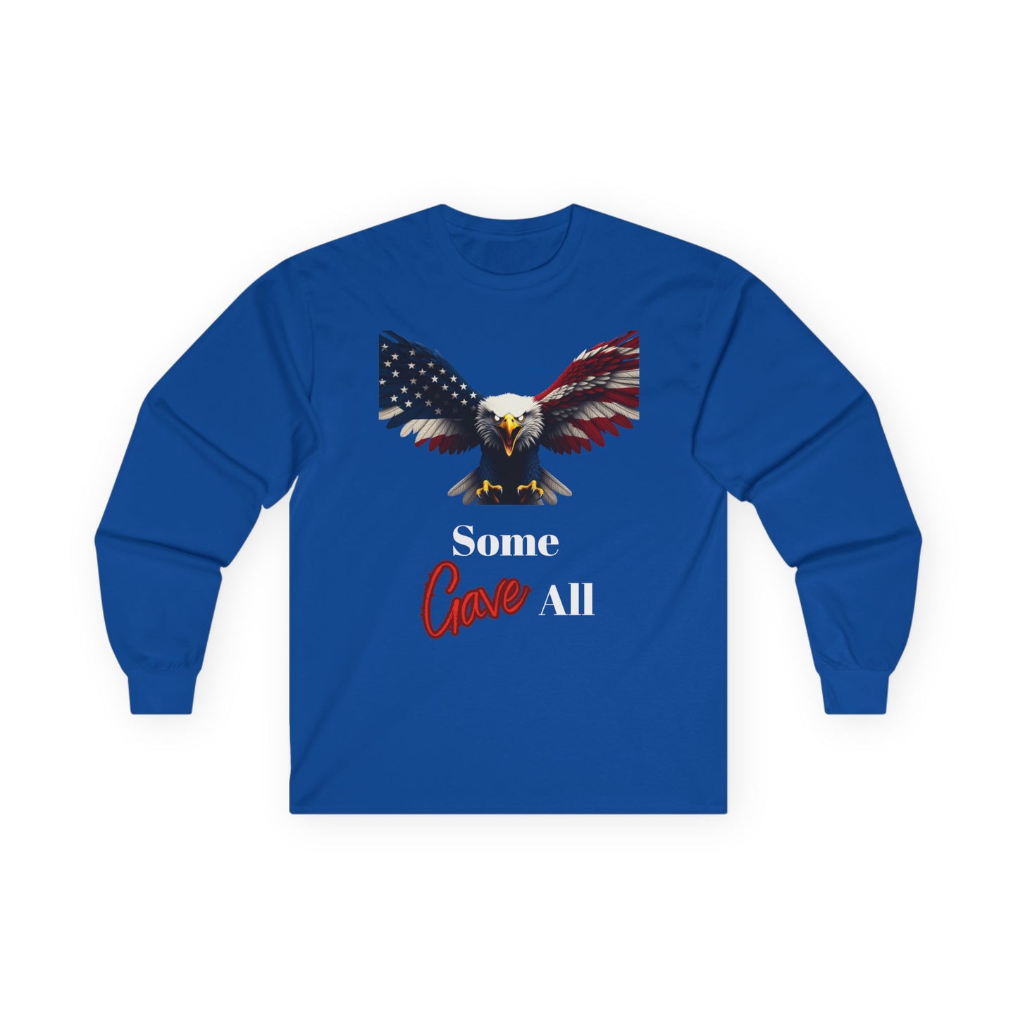 Some Gave All Patriotic Eagle on a long sleeve tee