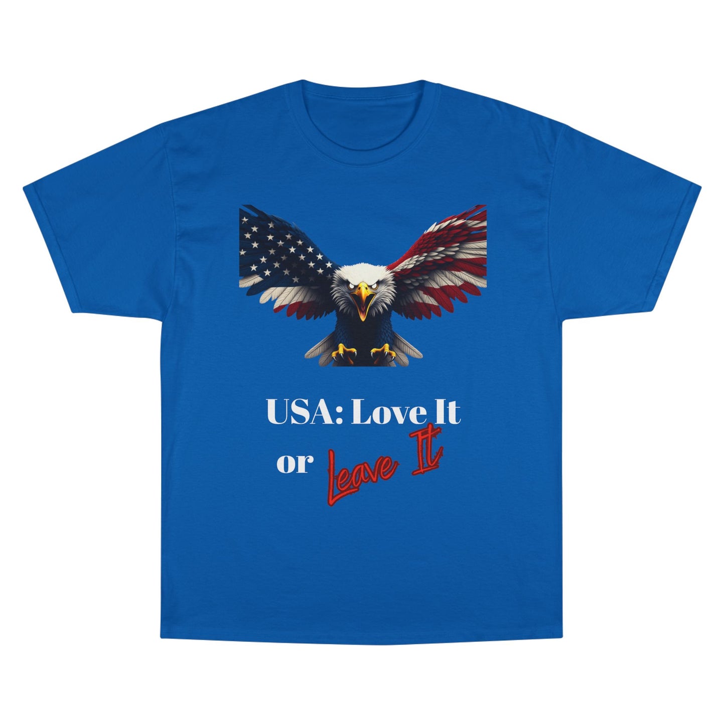 USA Love It Or Leave It Patriotic Eagle on a Champion T-shirt