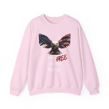 Live Free Or Die Trying Patriotic Eagle text on a Crewneck Sweatshirt