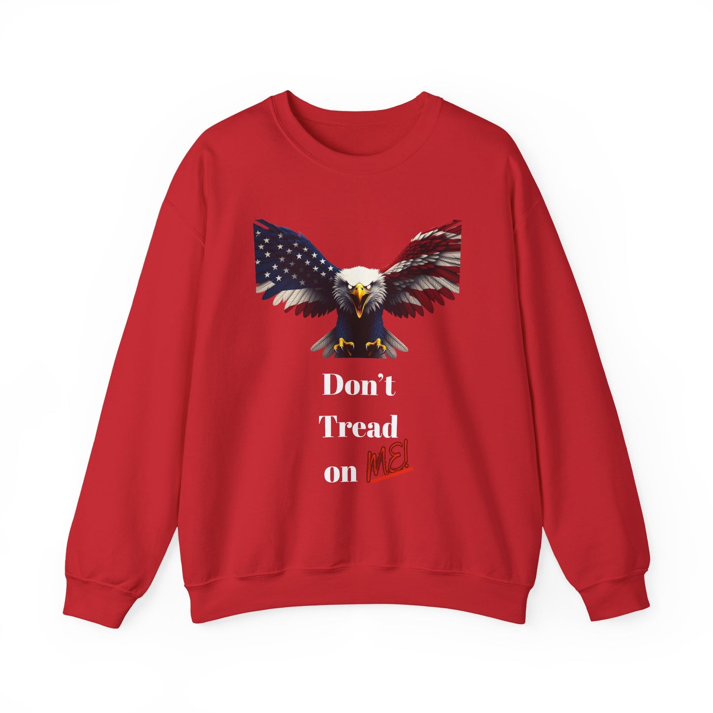 Don't Tread On Me Patriotic Eagle text on a Crewneck Sweatshirt