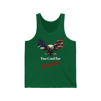 Too Cool For British Rule Patriotic Eagle on a Premium Tank Top