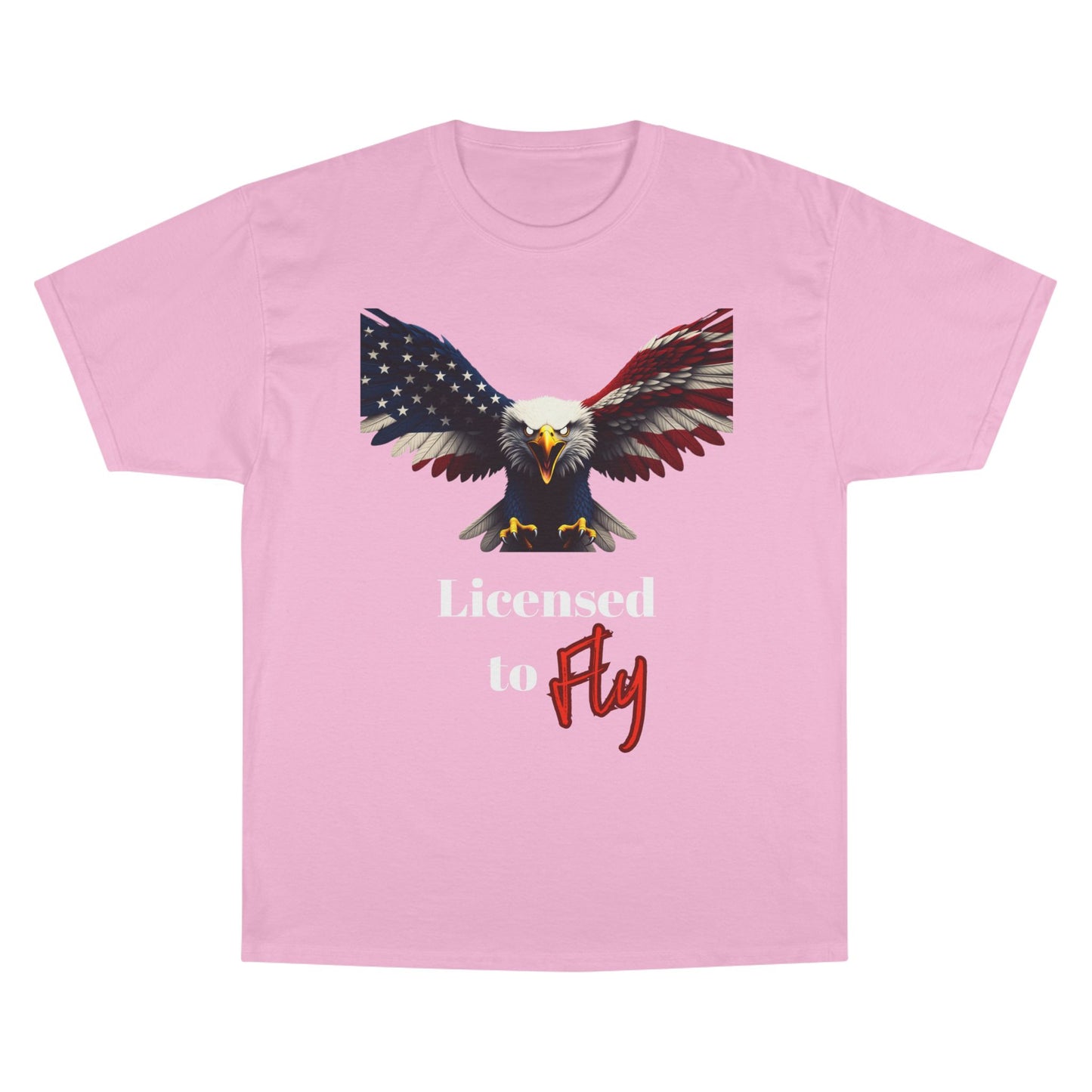 Licensed To Fly Patriotic Eagle on a Champion T-shirt