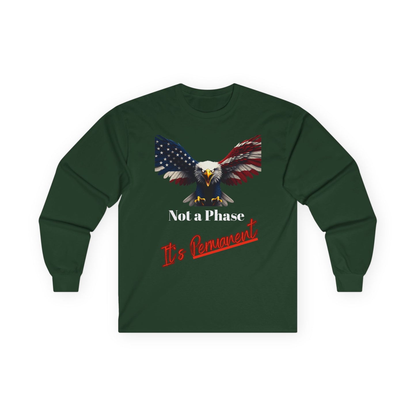 Not A Phase It's Permanent Patriotic Eagle on a long sleeve tee