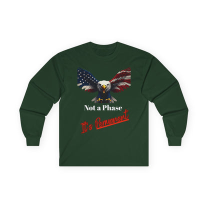 Not A Phase It's Permanent Patriotic Eagle on a long sleeve tee