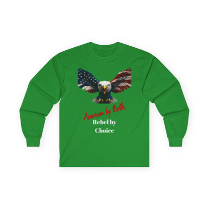 American By Birth Rebel By Choice Patriotic Eagle on a long sleeve tee