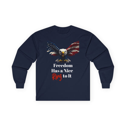Freedom Has A Nice Ring To It Patriotic Eagle on a long sleeve tee