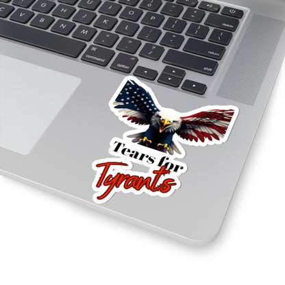 Tears For Tyrants Patriotic Eagle on a Kiss-Cut Stickers