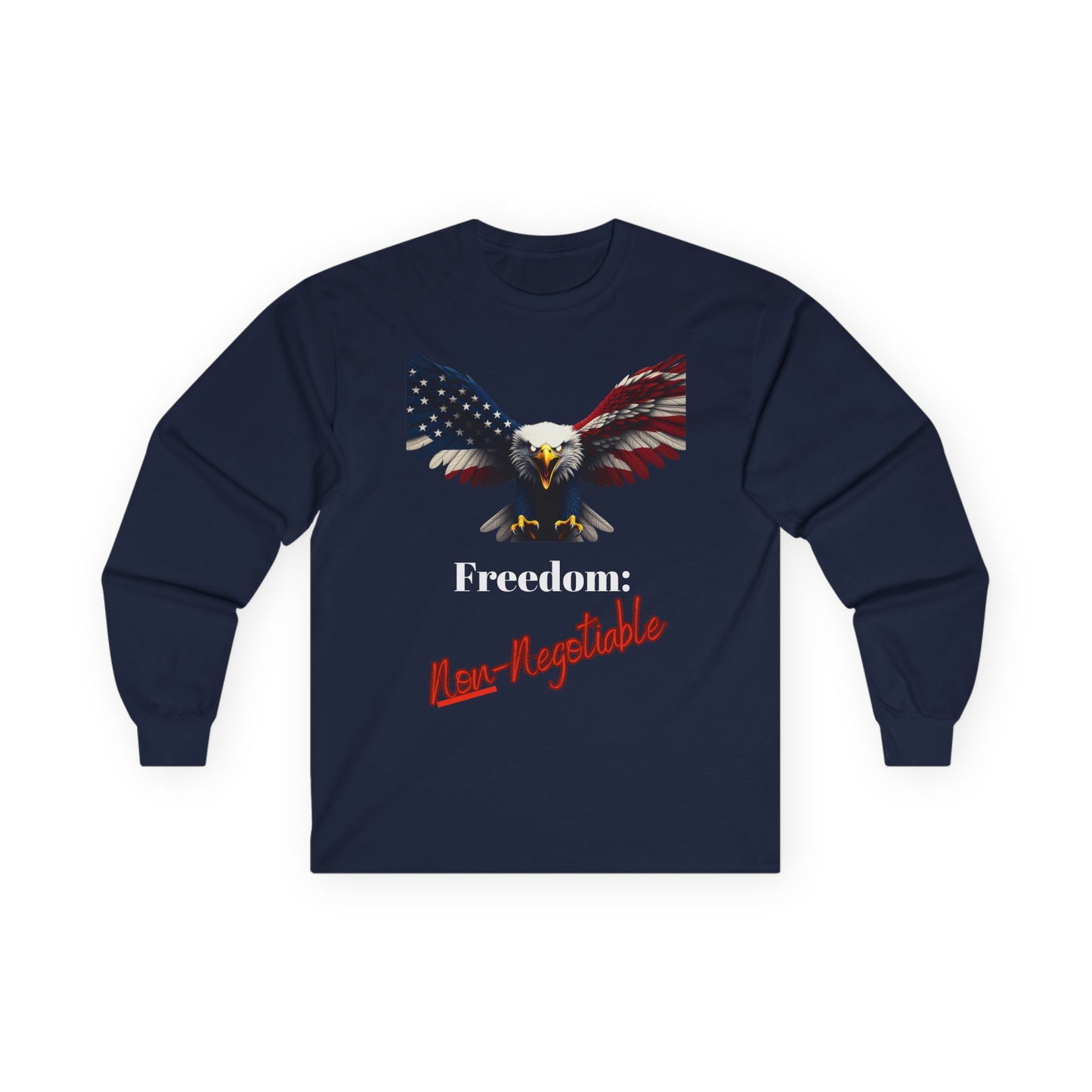 Freedom Non-Negotiable Patriotic Eagle on a long sleeve tee