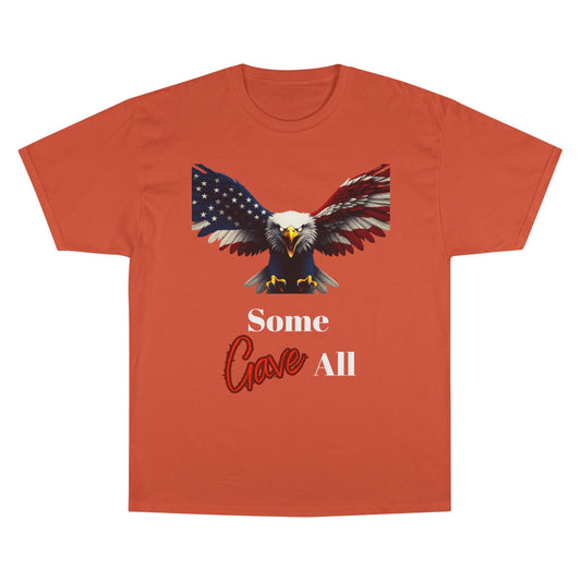 Some Gave All Patriotic Eagle on a Champion T-shirt