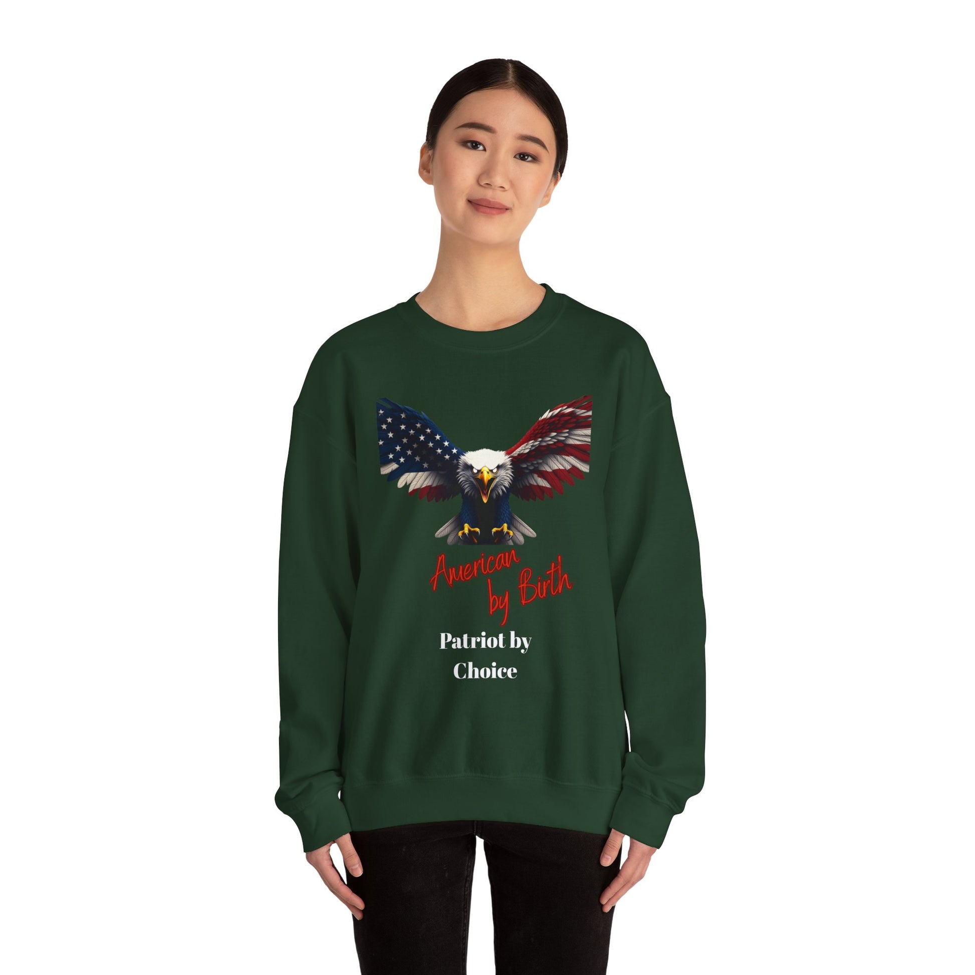 American By Birth Patriot By Choice Patriotic Eagle text on a Crewneck Sweatshirt