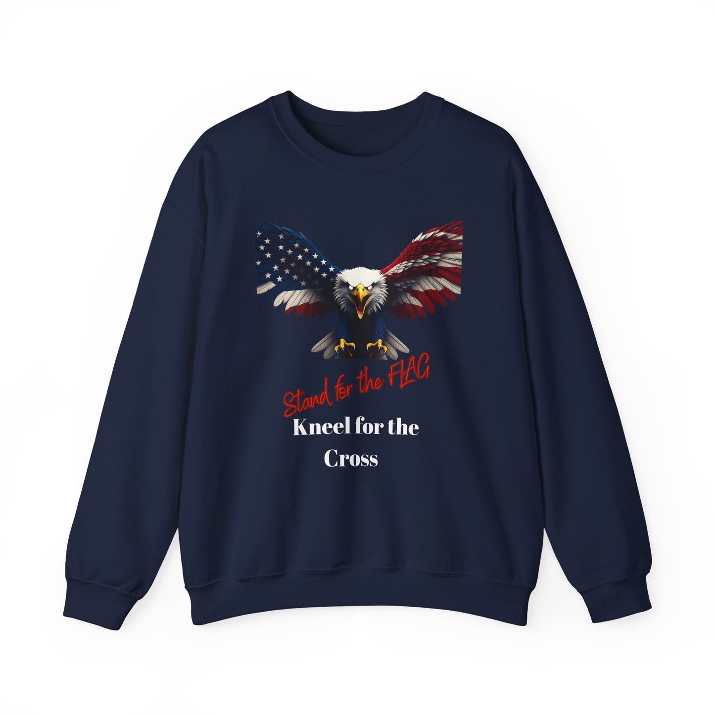 Stand For The Flag Kneel For The Cross Patriotic Eagle text on a Crewneck Sweatshirt