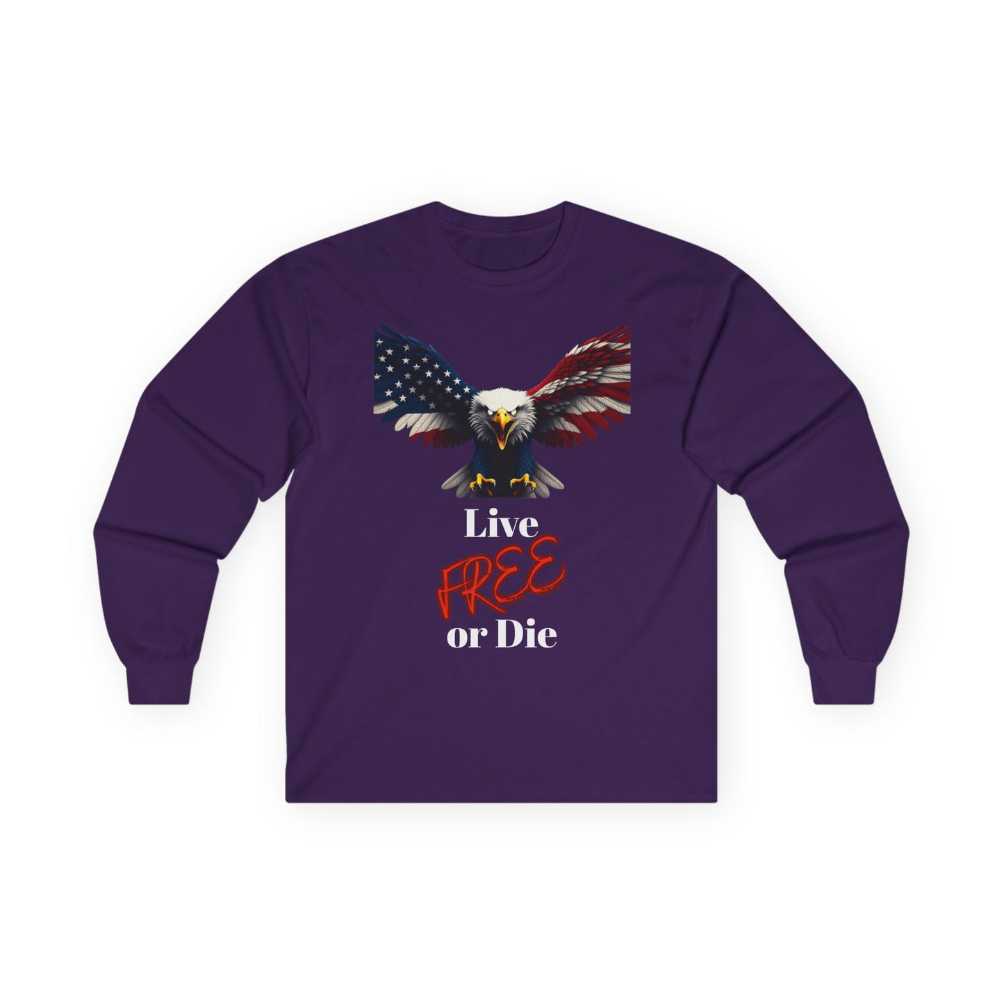 Live Free Or Die Patriotic Eagle on a long sleeve tee