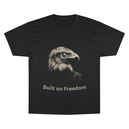 Built on Freedom text below an eagle head on a Champion Tee