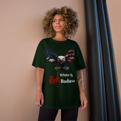 Red White & Badass Patriotic Eagle on a Champion T-shirt