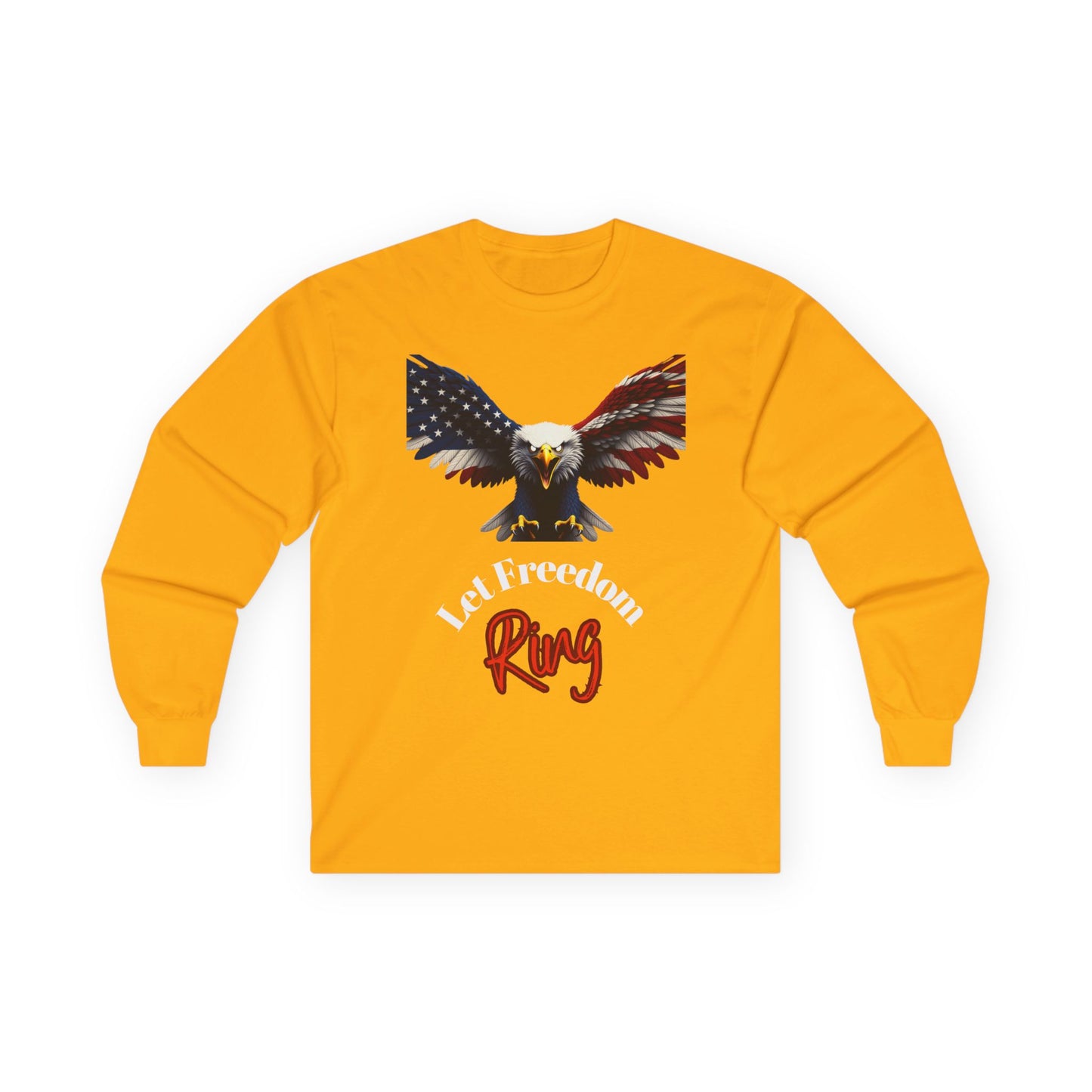 Let Freedom Ring Patriotic Eagle on a long sleeve tee